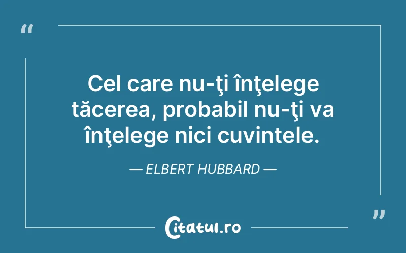 Citat Elbert Hubbard - citate spiritualitate