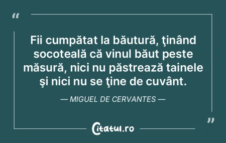 Fii cumpătat la băutură, ţinând soc...