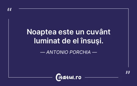 Noaptea este un cuvânt luminat de el î... Noaptea este un cuvânt luminat de el î...