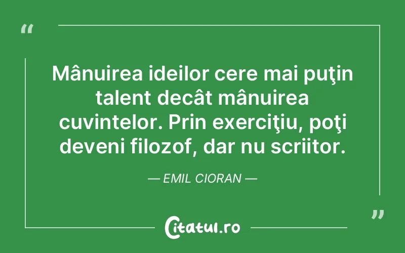 Citat Emil Cioran - citate spiritualitate