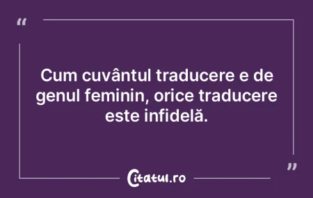 Cum cuvântul traducere e de genul femin... Cum cuvântul traducere e de genul femin...
