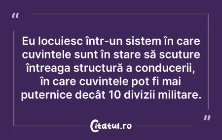Eu locuiesc într-un sistem în care cuv... Eu locuiesc într-un sistem în care cuv...
