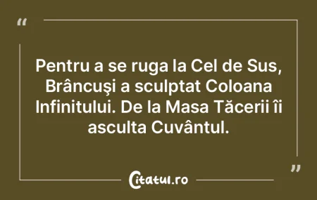 Pentru a se ruga la Cel de Sus, BrâncuÅ... Pentru a se ruga la Cel de Sus, BrâncuÅ...