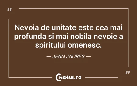Nevoia de unitate este cea mai profunda ... Nevoia de unitate este cea mai profunda ...