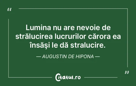 Lumina nu are nevoie de strălucirea luc... Lumina nu are nevoie de strălucirea luc...