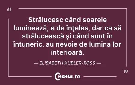 Strălucesc când soarele luminează, e ... Strălucesc când soarele luminează, e ...