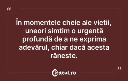 În momentele cheie ale vieții, uneori ... În momentele cheie ale vieții, uneori ...