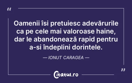 Oamenii își prețuiesc adevărurile ca... Oamenii își prețuiesc adevărurile ca...