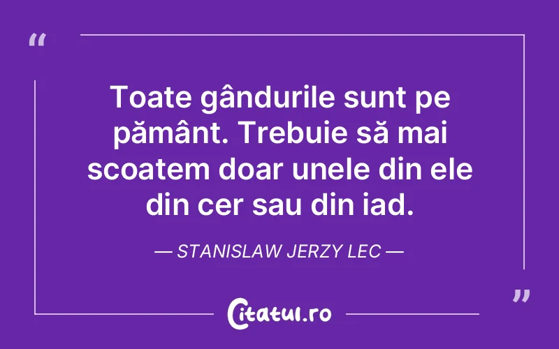 Citat Stanislaw Jerzy Lec - citate spiritualitate