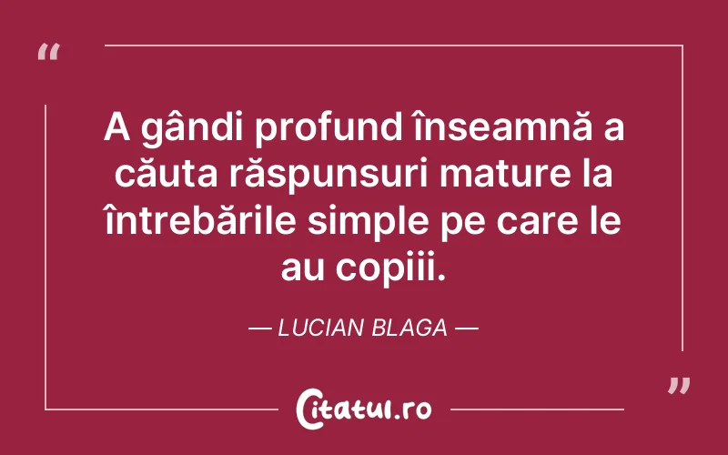 Citat Lucian Blaga - citate spiritualitate