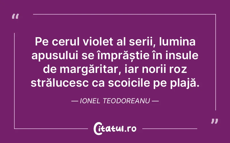 Citat Ionel Teodoreanu - citate spiritualitate