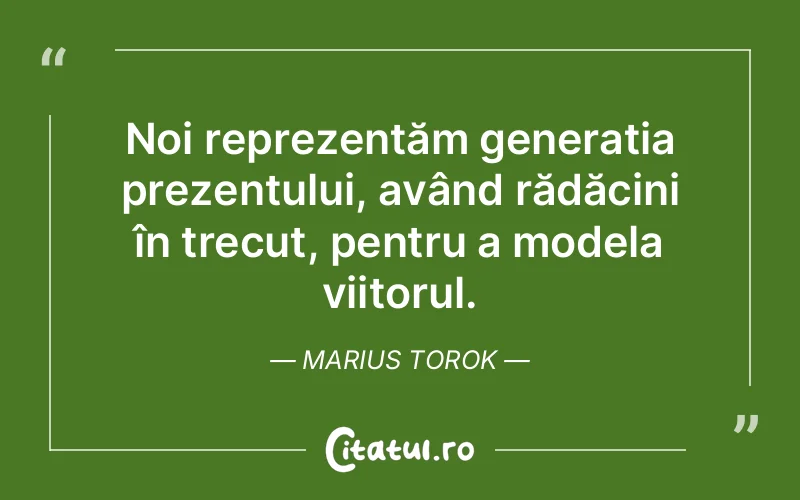 Citat Marius Torok - citate spiritualitate