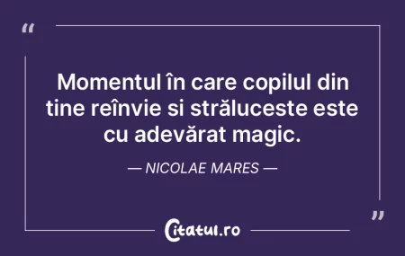 Momentul în care copilul din tine reîn...