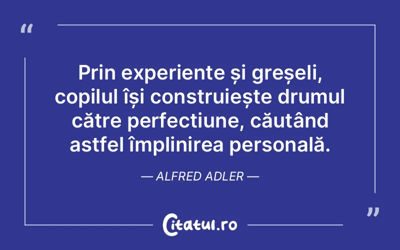 Citat Alfred Adler - citate spiritualitate