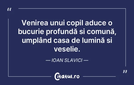 Venirea unui copil aduce o bucurie profu... Venirea unui copil aduce o bucurie profu...