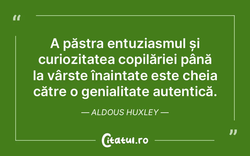 Citat Aldous Huxley - citate spiritualitate