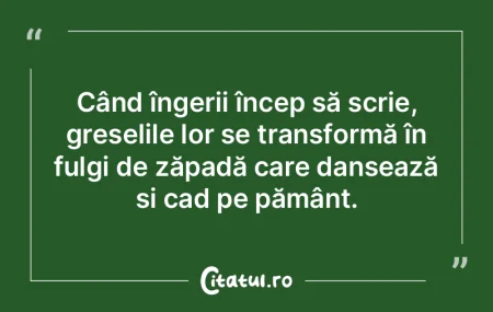 Când îngerii încep să scrie, greșel... Când îngerii încep să scrie, greșel...
