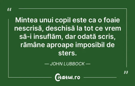 Mintea unui copil este ca o foaie nescri... Mintea unui copil este ca o foaie nescri...