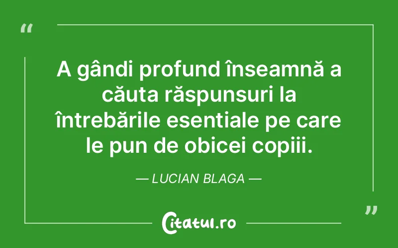Citat Lucian Blaga - citate spiritualitate