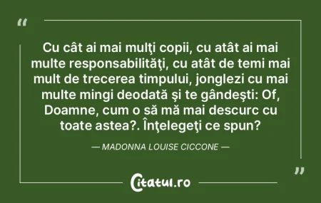Cu cât ai mai mulţi copii, cu atât ai... Cu cât ai mai mulţi copii, cu atât ai...