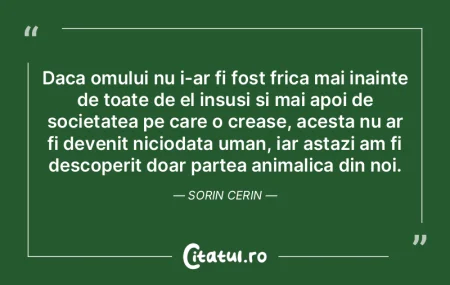 Daca omului nu i-ar fi fost frica mai in... Daca omului nu i-ar fi fost frica mai in...