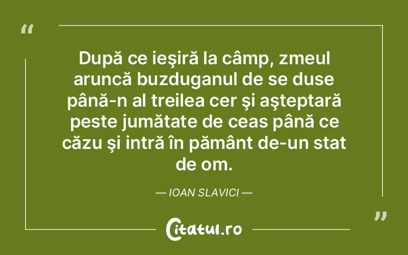 Citat Ioan Slavici - citate spiritualitate