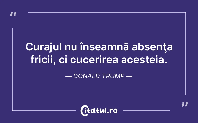 Citat Donald Trump - citate spiritualitate