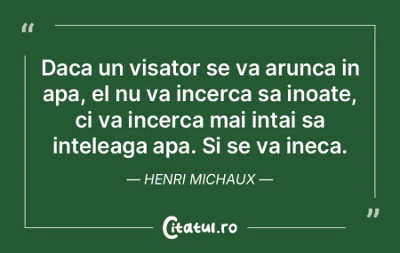Daca un visator se va arunca in apa, el ... Daca un visator se va arunca in apa, el ...