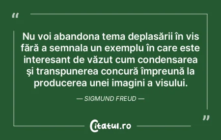 Nu voi abandona tema deplasării în vis... Nu voi abandona tema deplasării în vis...