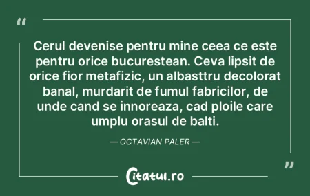 Cerul devenise pentru mine ceea ce este ... Cerul devenise pentru mine ceea ce este ...