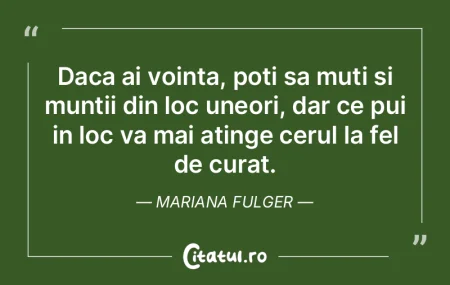 Daca ai vointa, poti sa muti si muntii d... Daca ai vointa, poti sa muti si muntii d...