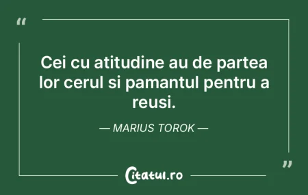 Cei cu atitudine au de partea lor cerul ... Cei cu atitudine au de partea lor cerul ...