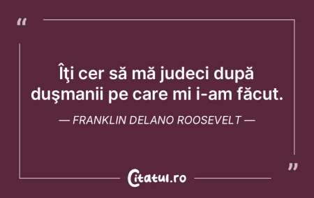 Îţi cer să mă judeci după duşmanii... Îţi cer să mă judeci după duşmanii...