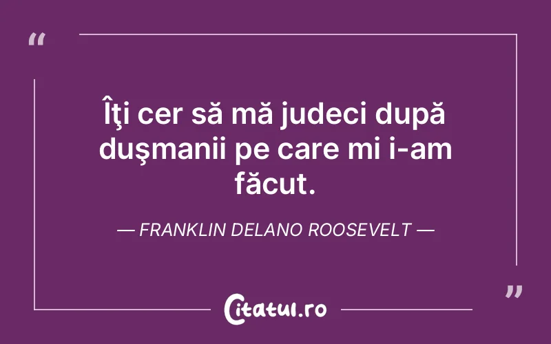 Citat Franklin Delano Roosevelt - citate spiritualitate