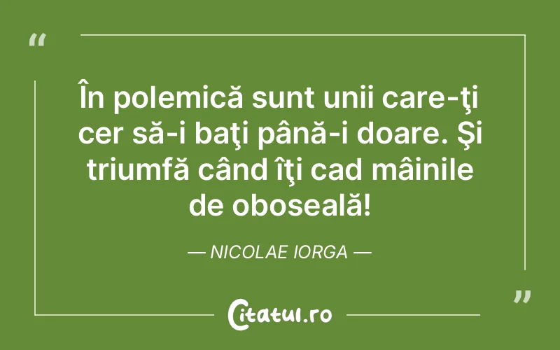 Citat Nicolae Iorga - citate spiritualitate