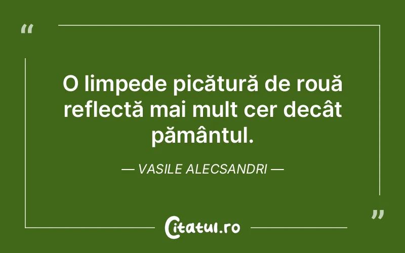 Citat Vasile Alecsandri - citate spiritualitate