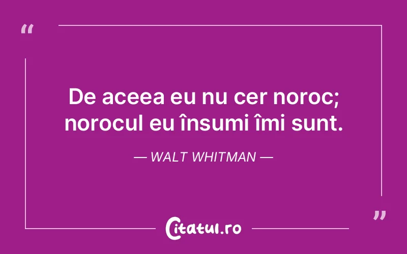 Citat Walt Whitman - citate spiritualitate