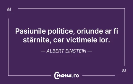 Pasiunile politice, oriunde ar fi stârn... Pasiunile politice, oriunde ar fi stârn...