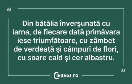 Din bătălia înverşunată cu iarna, d... Din bătălia înverşunată cu iarna, d...