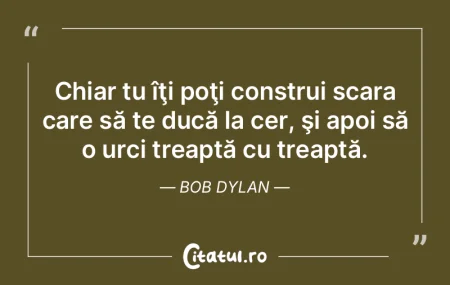 Chiar tu îţi poţi construi scara care... Chiar tu îţi poţi construi scara care...