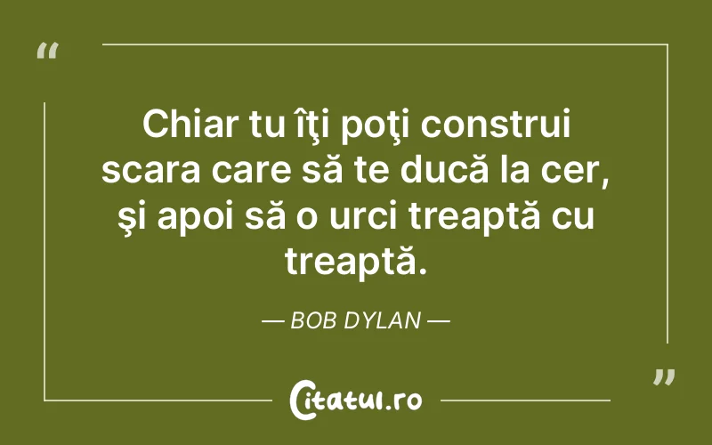 Citat Bob Dylan - citate spiritualitate