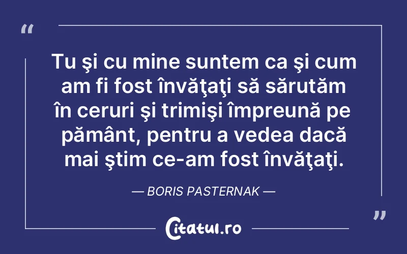 Citat Boris Pasternak - citate spiritualitate