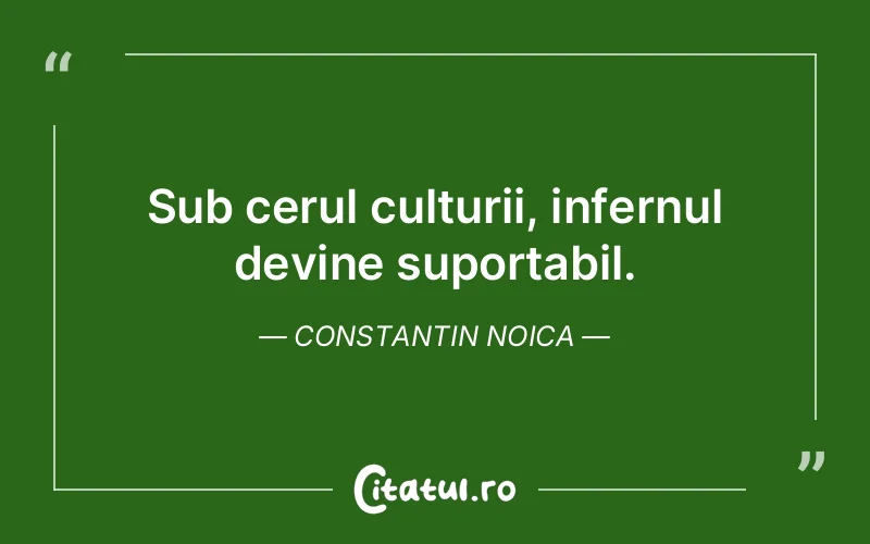 Citat Constantin Noica - citate spiritualitate