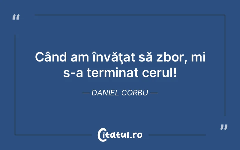 Citat Daniel Corbu - citate spiritualitate