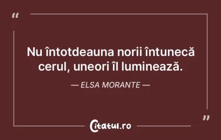 Nu întotdeauna norii întunecă cerul, ... Nu întotdeauna norii întunecă cerul, ...