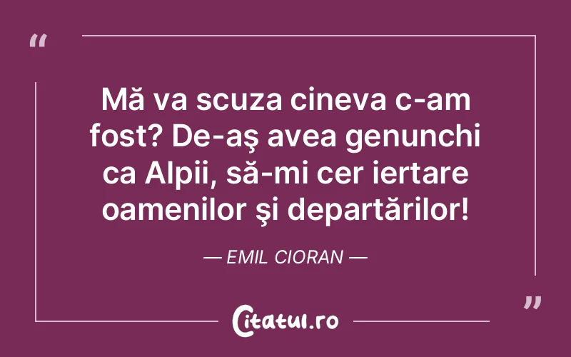 Citat Emil Cioran - citate spiritualitate