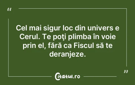 Cel mai sigur loc din univers e Cerul. T... Cel mai sigur loc din univers e Cerul. T...