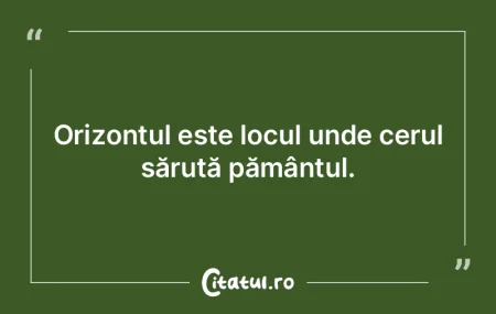 Orizontul este locul unde cerul sărută... Orizontul este locul unde cerul sărută...