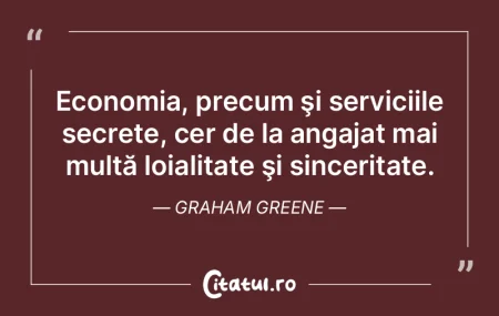 Economia, precum şi serviciile secrete,...