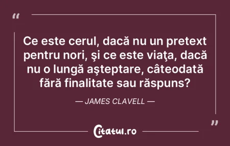 Ce este cerul, dacă nu un pretext pentr... Ce este cerul, dacă nu un pretext pentr...